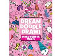 Little simon Dream Doodle Draw Make-Believe Magic (Tascabile)