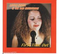 Little Sister & The Bad Intentions - First Time Out (UK Import)