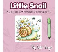 Little Snail - Coloring Book: Mindful tracing activity to relax and unwind. 30 whimsical and delicate images to trace with ink