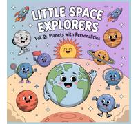 Little Space Explorers - Planets With Personalities: A Whimsical Coloring Journey Through the Solar System for Kids Ages 4-8