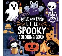 Little Spooky: Bold and Easy Coloring Book for Adults and Teens Featuring Cute Creepy Creatures in Cozy Hygge Moments for Relaxation (Cozy Spaces Coloring)