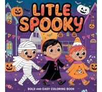 Little Spooky Bold & Easy Coloring Book: Unwind and embrace your spooky side with this charming collection of 85 cute yet creepy illustrations! This ... blends whimsical Halloween vibes with artist