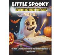 Little spooky: Coloring Book for kids Ages 6-12 : fun with spooks
