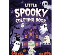 Little Spooky Coloring Book for Kids Teens and Adults: Cute & Fun Designs for All Ages