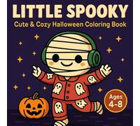 Little spooky Cute & cozy halloween: Coloring book Ages 4 - 8