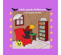 Little Spooky Halloween Coloring Book for Kids: Cute and Not-So-Scary Coloring Pages with Ghosts, Pumpkins, Cats, and More | Fun Book for Kids Ages 4-8