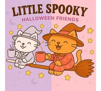 Little Spooky Halloween Friends Coloring Book for Kids: Fun Halloween Activity for Kids Ages 3-7