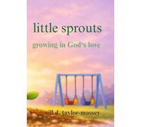 little sprouts: a seven-season story for growing hearts