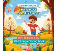 Little Star Explorers Club: Busy Boy’s Coloring Book: Fun, Bold and Easy: Children's coloring book