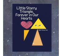 Little Starry Triangle, Forever in Our Hearts
