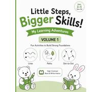 Little Steps, Bigger Skills!: Tracing, Mazes, Paths & Dot-to-Dot