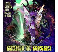 Little Steven The Disciples Of Soul - Summer Of Sorcery