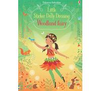 Little Sticker Dolly Dressing Woodland Fairies: A Magical Interactive Sticker Adventure for Kids Featuring Fairies and Flowers for on the go Activities