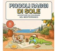 Little Sunseekers: Il Mio Libro da Colorare Cozy Mediterraneo: 52 disegni facili e rilassanti a tratto grosso - animali carini, borghi di mare e ... antistress per adulti, ragazzi e principianti