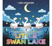 Little Swan Lake - A Cute Animal Coloring Book: A Delightful Swan Coloring Adventure with 50 Cute Designs for Boys & Girls - Relax, Color, and Enjoy!