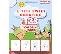 Little Sweet Counting 123 Coloring Book: A Fun Candy-Themed Activity Book for Little Learners