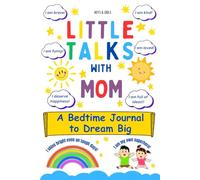 Little Talks With Mom: A Bedtime Journal to Dream Big