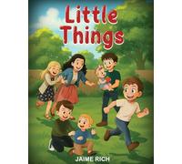 Little Things: A Celebration of the Everyday Moments That Make a Family