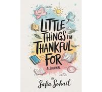 Little Things I’m Thankful For: Daily Gratitude Journal | Mindfulness, Positivity, Self-Reflection & Stress Relief
