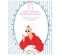 Little Things Worth Noticing: A Mixed Puzzles + Colouring Book For Women