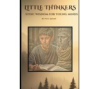 Little Thinkers: Stoic Wisdom for Young Minds