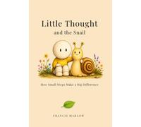 Little Thought and the Snail: How Small Steps Make a Big Difference