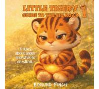 Little Tiger's Guide to the Big Roar
