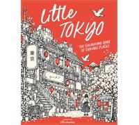 Little Tokyo: A Colouring Book of Curious Places