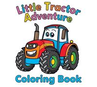 Little Tractor Adventure Coloring Book
