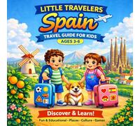 Little Travelers: Spain (Book 1): A Fun Travel & Activity Book for Young Explorers