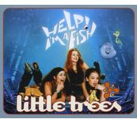 Little Trees - Help! I'M a Fish