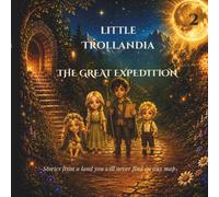 Little Trollandia: The Great Expedition
