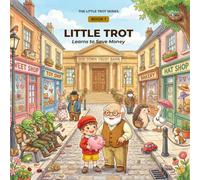 LITTLE TROT LEARNS TO SAVE MONEY
