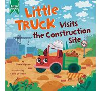 Little Truck Visits the Construction Site