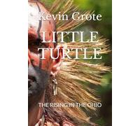 LITTLE TURTLE: THE RISING IN THE OHIO