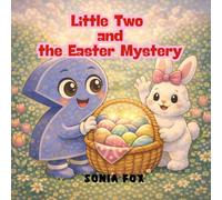 Little Two and the Easter Mystery: A Sweet Easter Story for Little Readers