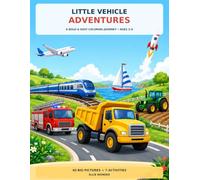 Little Vehicle Adventures: A Bold and Easy Transportation Coloring Journey for Kids Ages 3-6