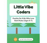 Little Vibe Coders >_ Sudoku & Brain Games for Kids Ages 6-7: Magic Squares, Mazes, Number Paths & Math Logic Plus Bonus Coloring - A Screen-Free Puzzle Activity Book