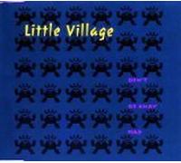Little Village - Don't Go Away Mad (UK Import)
