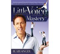 Little Voice Mastery: Wie Sie in maximal 30 Sekunden den Kampf in Ihrem Gehirn gewinnen und ein außergewöhnliches Leben führen!