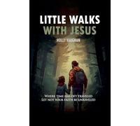 Little Walks With Jesus