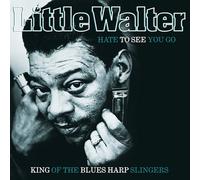 Little Walter - hate to see you go