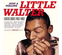 Little Walter - Just A Feeling - Chess Sides 1952-1962