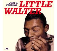 Little Walter - Just A Feeling (Limited Edition)