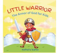 Little Warrior: The Armor of God for Kids