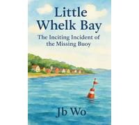 Little Welk Bay: The Inciting Incident of the Missing Buoy