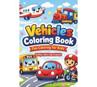 Little Wheels & Big Adventures: Fun and Easy Cars, Trucks, Tractors, Planes & More - Simple Coloring Pages for Kids