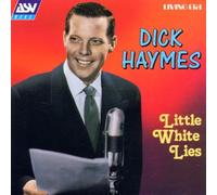 Haymes,Dick - Little White Lies