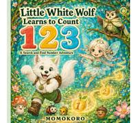 Little White Wolf Learns to Count: A Search-and-Find Number Adventure