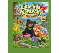 Little Wild Kentucky: A Native Flora and Fauna Coloring Book